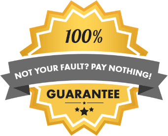 Not your fault? Pay Nothing! 100% Guarantee